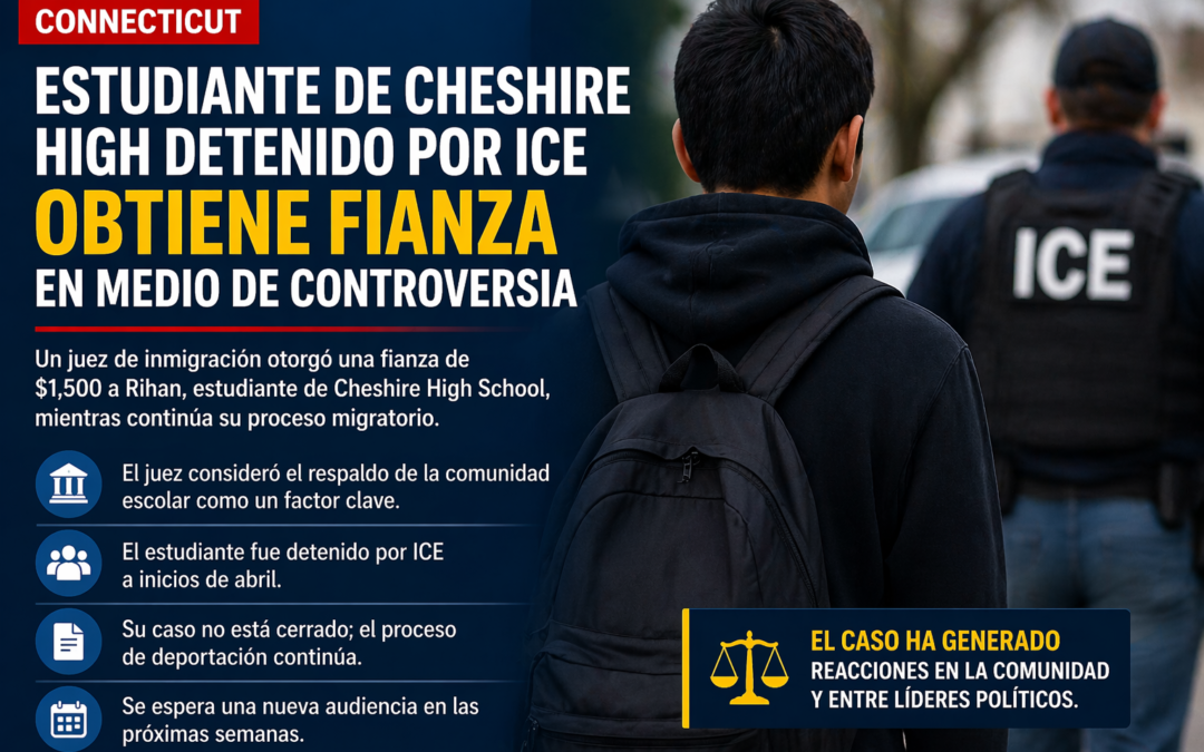 Estudiante de Cheshire High detenido por ICE obtiene fianza en medio de controversia en Connecticut