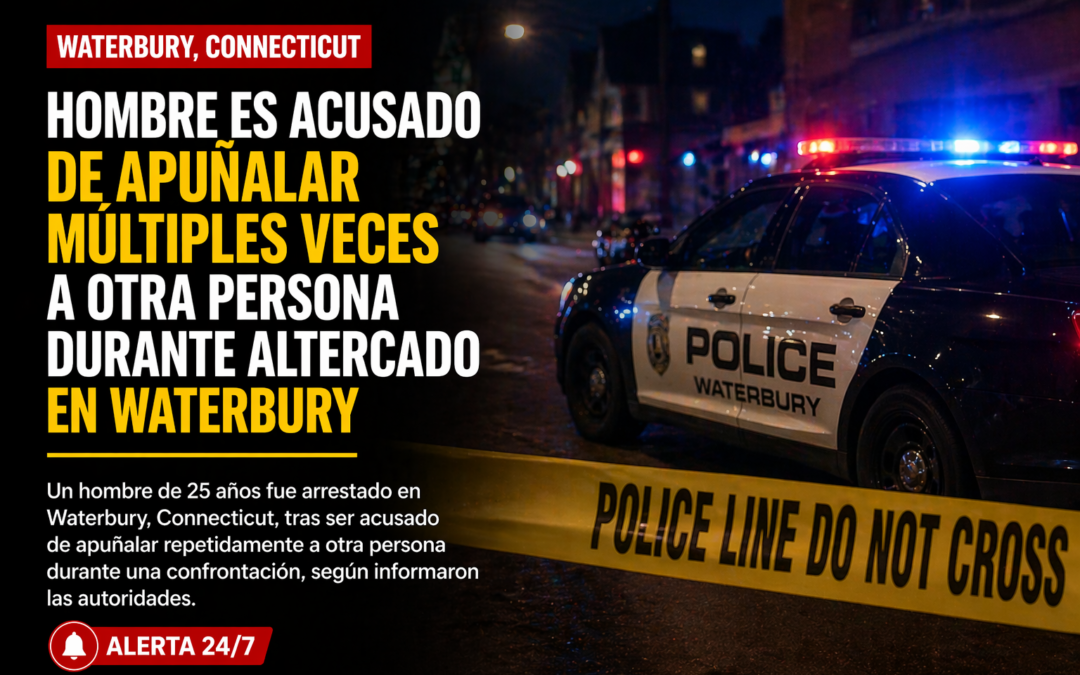 Hombre es acusado de apuñalar múltiples veces a otra persona durante altercado en Waterbury