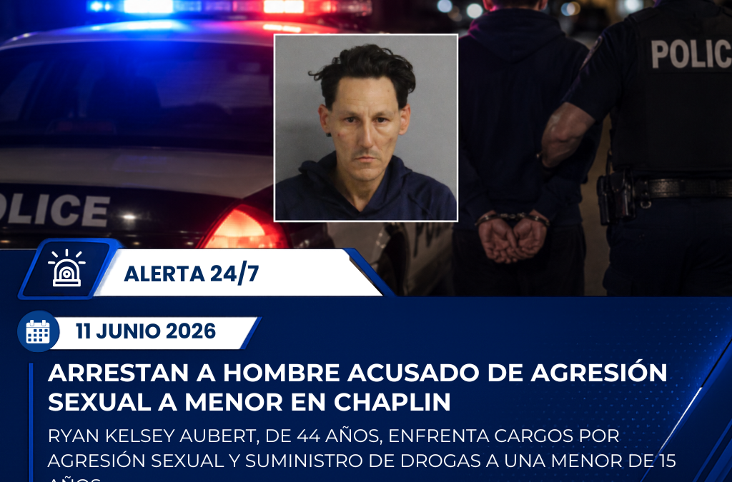 Arrestan a hombre acusado de agresión sexual y suministro de drogas a menor en Chaplin