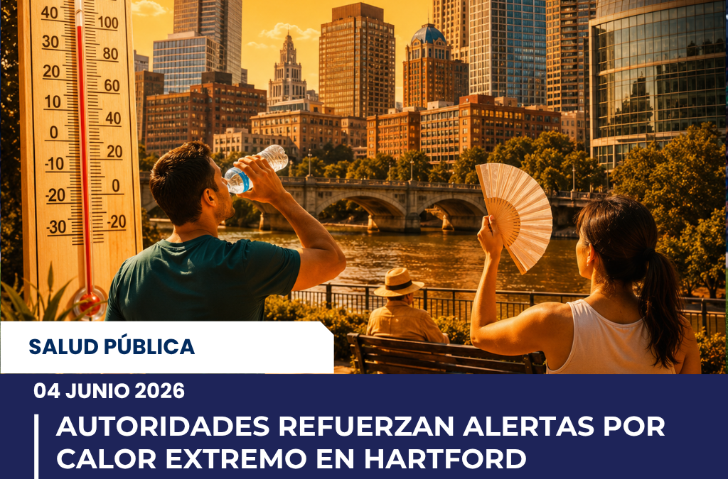 Autoridades y organizaciones de salud intensifican recomendaciones ante el calor extremo en Hartford